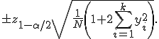 \pm z_{1-\alpha/2}\sqrt{\frac{1}{N}\left(1+2\sum_{i=1}^{k} y_i^2\right)}.